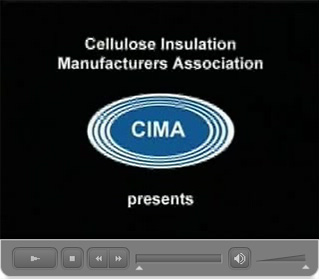 Click here to watch the Cellulose Insulation Manufactures Association Video (2:01) segment in Macromedia Flash Format.